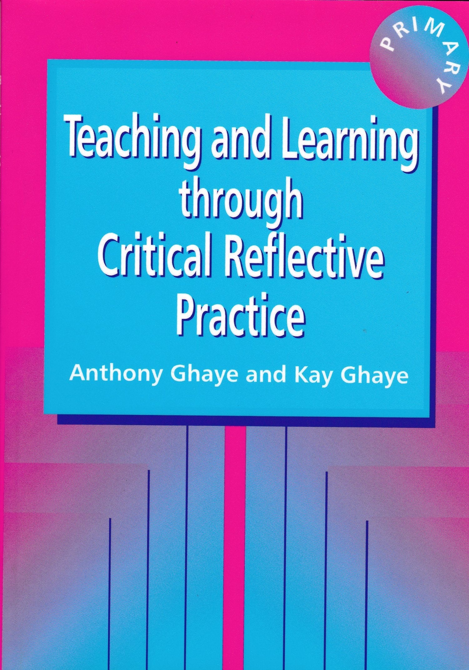 Teaching and Learning through Reflective Practice: A Practical Guide for Positive Action,Used