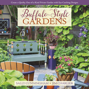 BuffaloStyle Gardens: Create a Quirky, OneofaKind Private Garden with EyeCatching Designs,Used