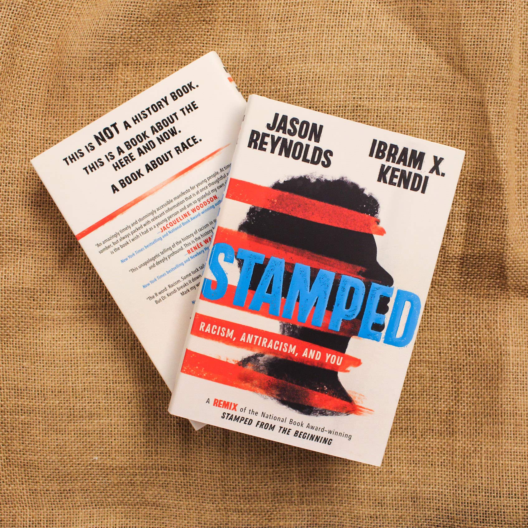 Stamped: Racism, Antiracism, and You: A Remix of the National Book Awardwinning Stamped from the Beginning,New