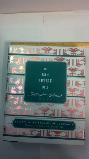 The Art of Eating Well: An Italian Cookbook,Used