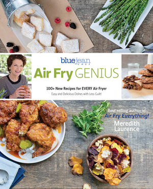 Air Fry Genius: 100+ New Recipes For Every Air Fryer (The Blue Jean Chef)-new