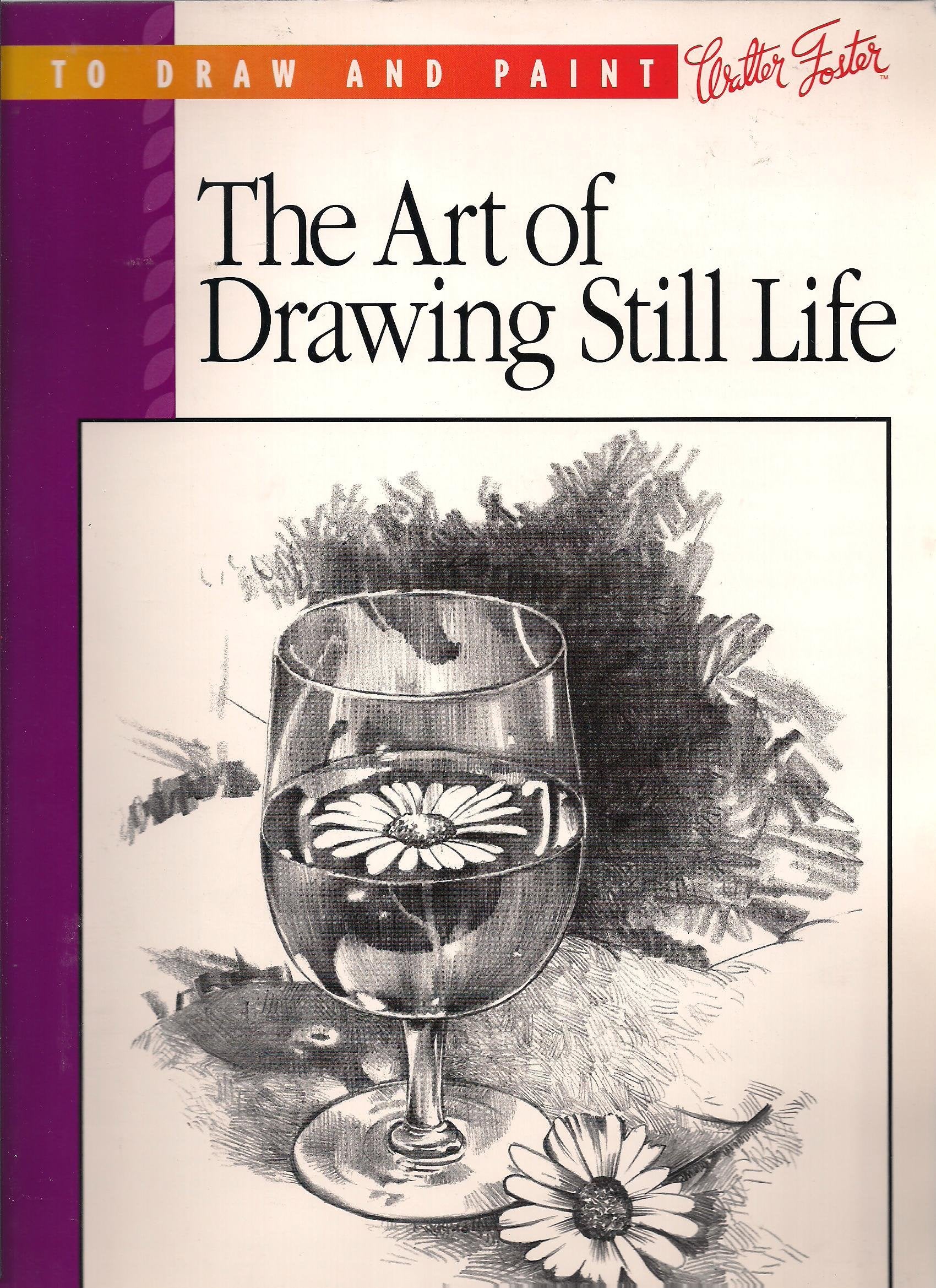 The Art of Drawing Still Life (How to Draw),Used