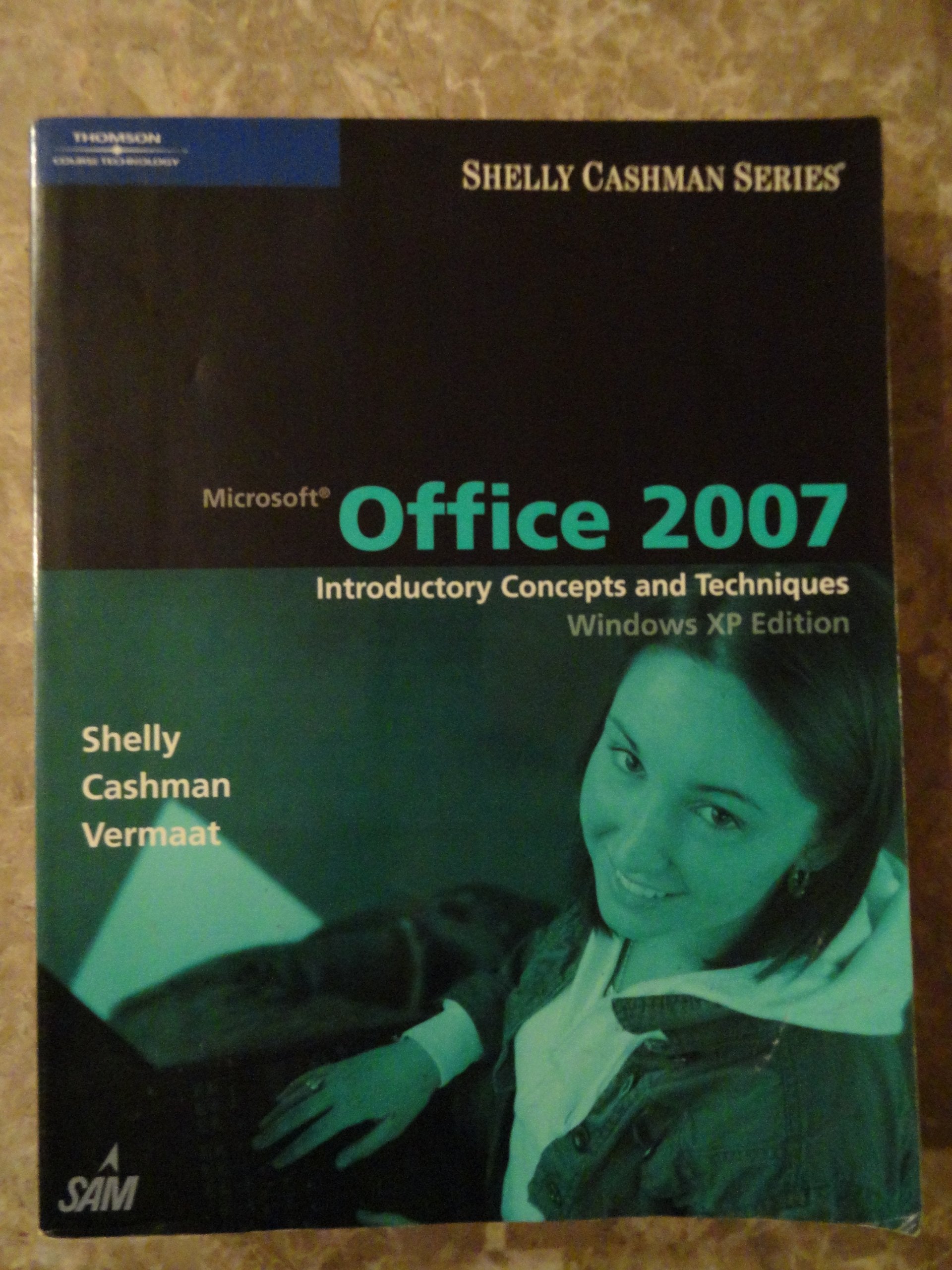 Microsoft Office 2007: Introductory Concepts and Techniques, Windows XP Edition,Used
