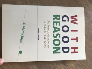 With Good Reason: An Introduction to Informal Fallacies,Used