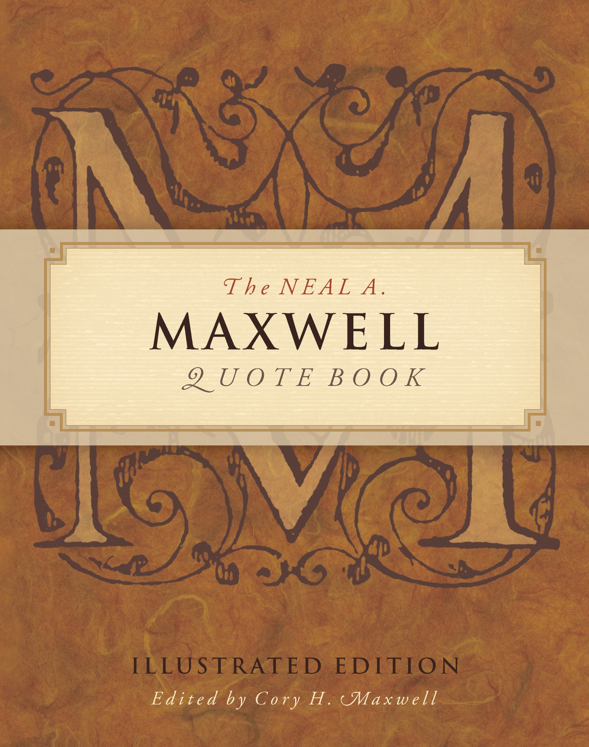 The Neal A Maxwell Quote Book, Illustrated Edition,Used