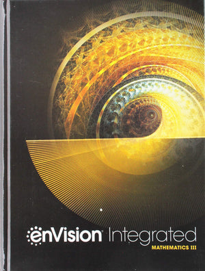 ENVISIONAGA INTEGRATED MATHEMATICS III 2019 STUDENT EDITION,Used