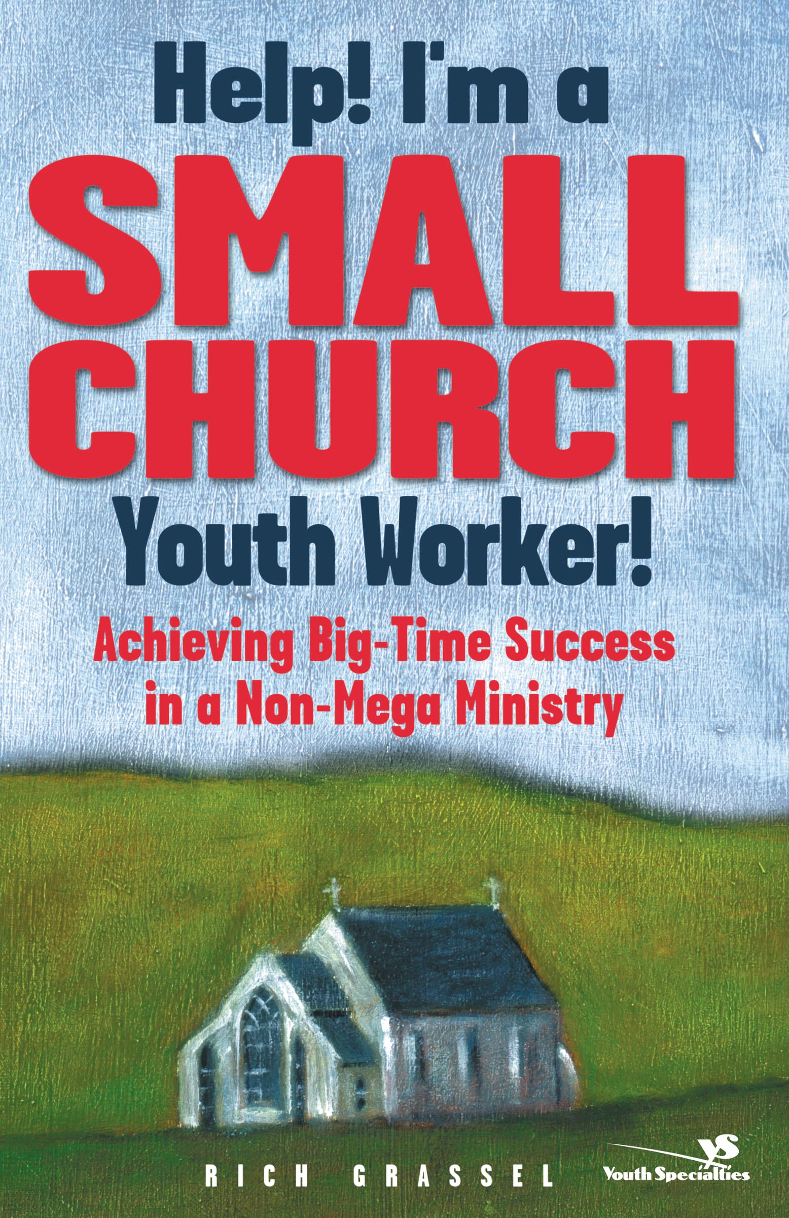 Help! I'm a Small Church Youth Worker!,Used