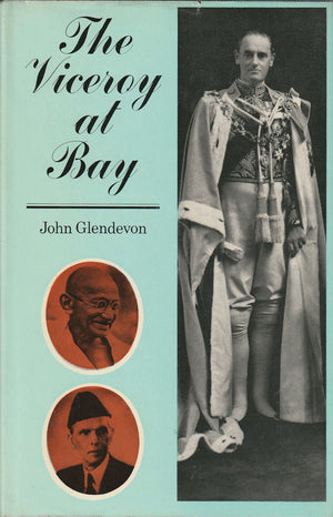 The Viceroy At Bay: Lord Linlithgow In India, 19361943,Used
