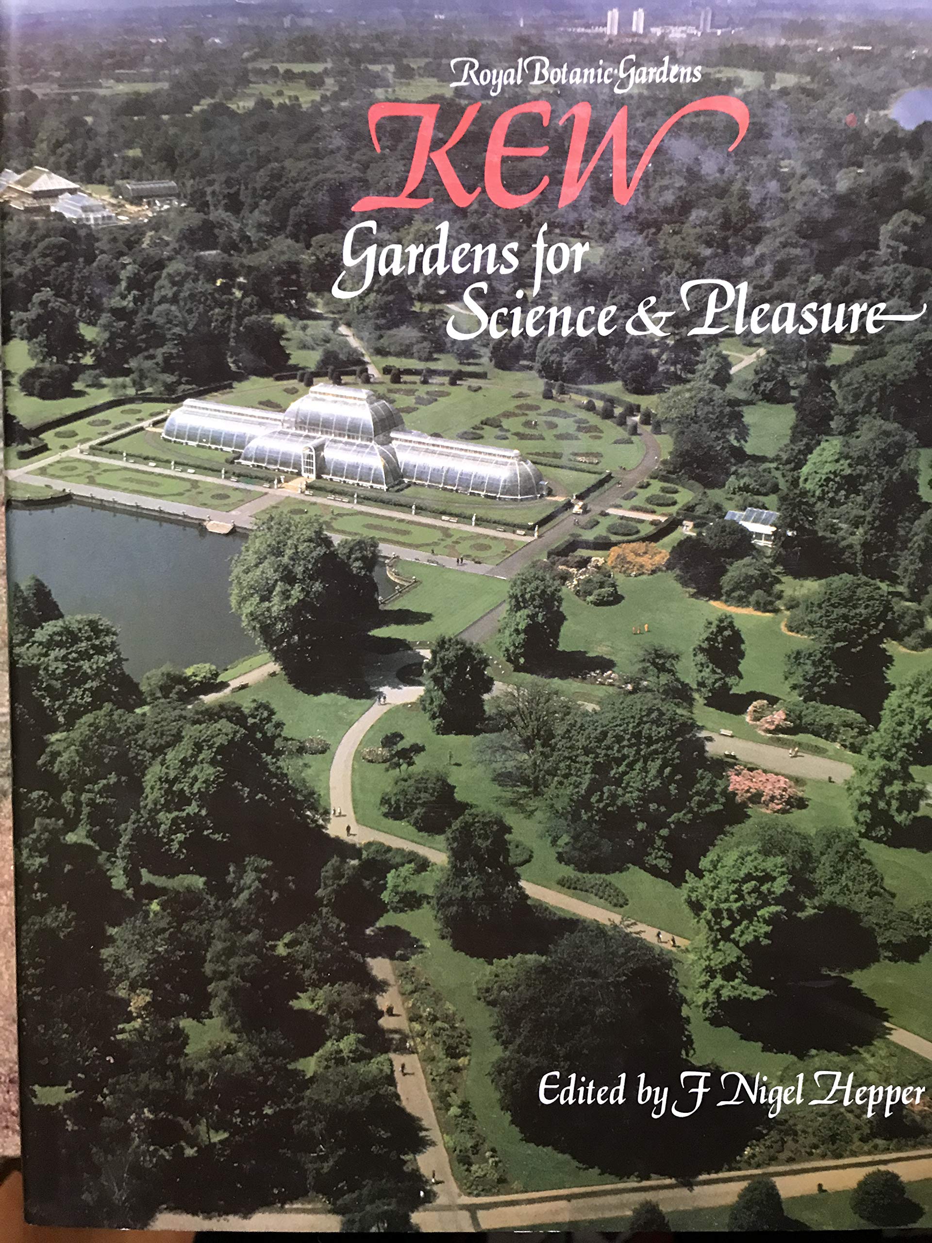 Kew: Gardens for Science and Pleasure (Royal Botanic Gardens),Used