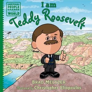 I Am Teddy Roosevelt (Ordinary People Change The World)