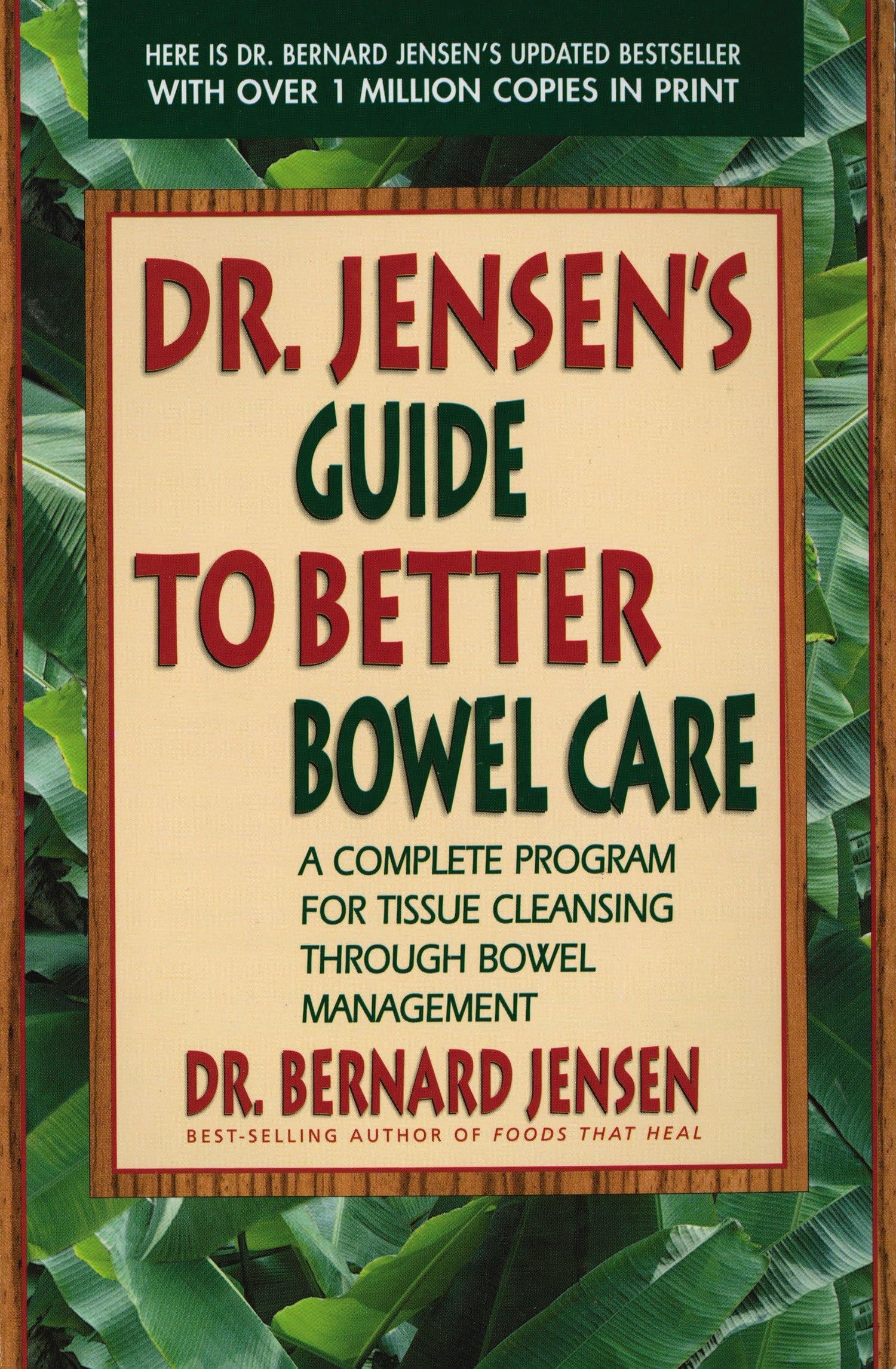 Dr. Jensen's Guide to Better Bowel Care: A Complete Program for Tissue Cleansing through Bowel Management,Used