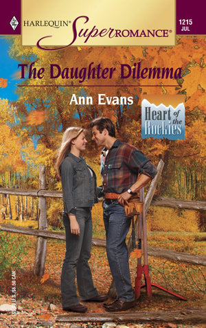 The Daughter Dilemma: Heart of the Rockies (Harlequin Superromance No. 1215),Used