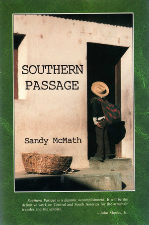 Southern Passage: Soundings Overland : Tijuana to Tierra Del Fuego,New