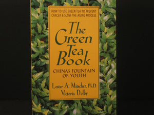 The Green Tea Book: China's Fountain of Youth,Used