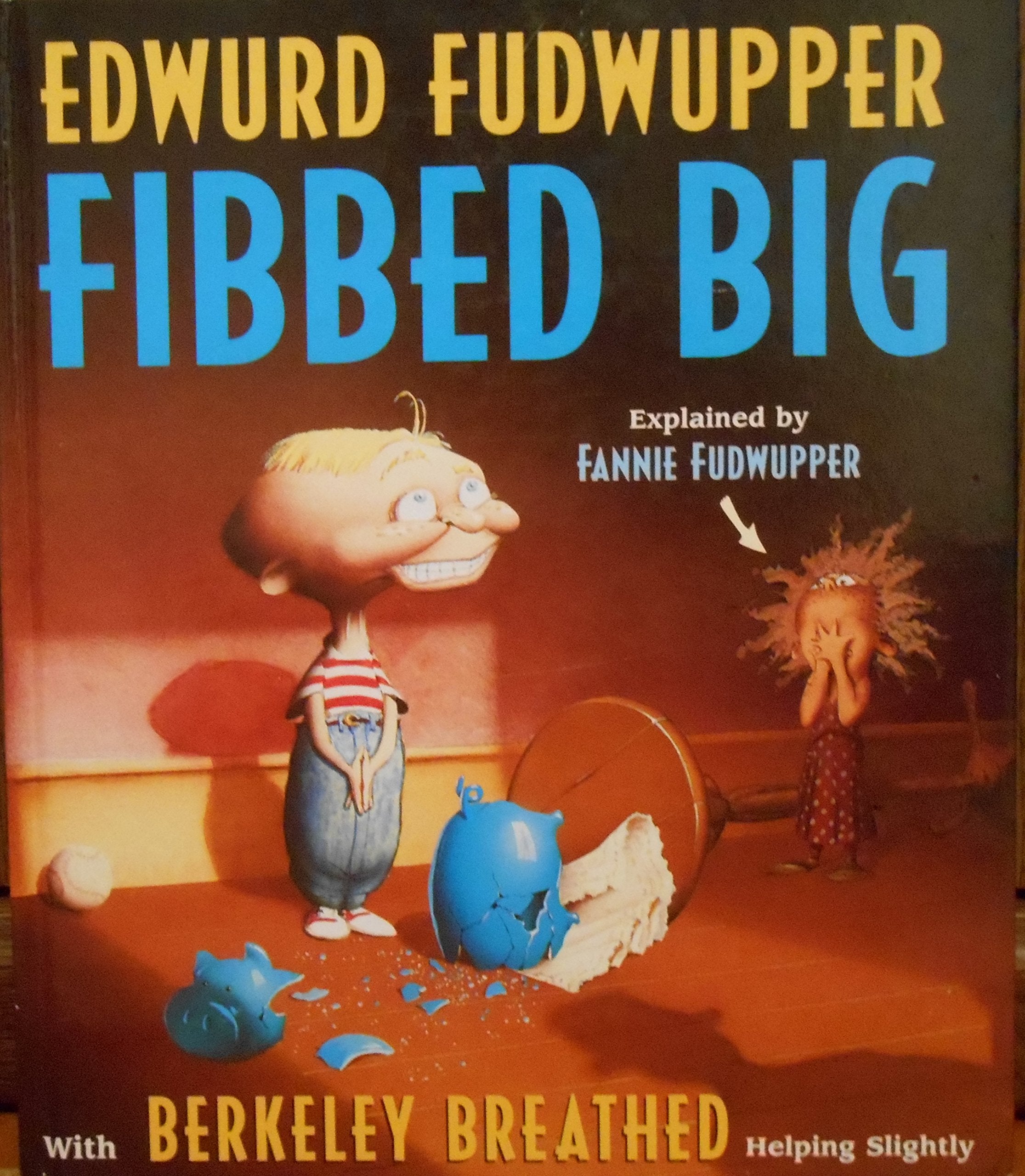 Edwurd Fudwupper fibbed big,New
