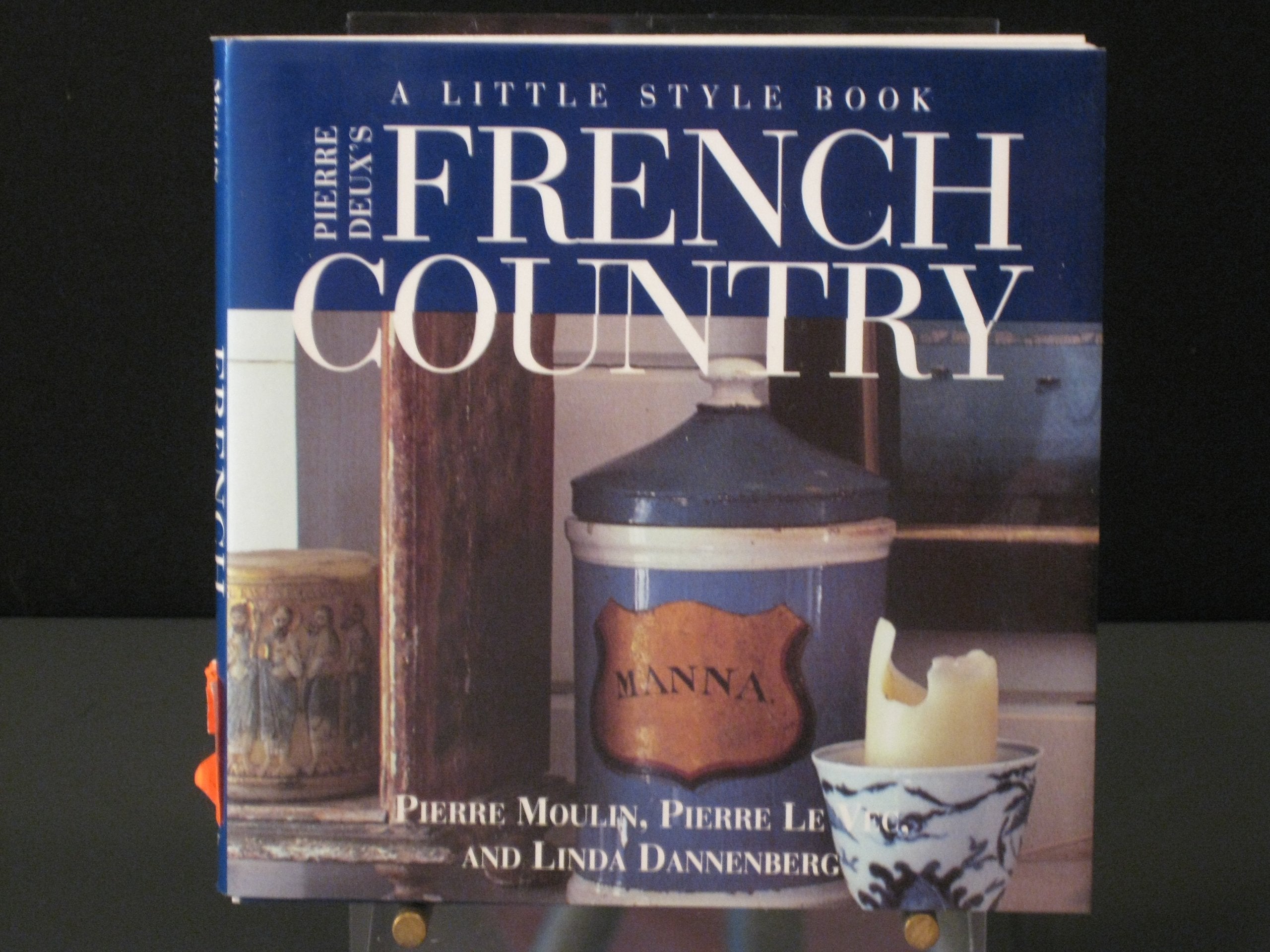 Pierre Deux's French Country: A Little Style Book,Used