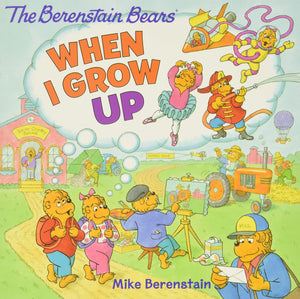 The Berenstain Bears: When I Grow Up,Used