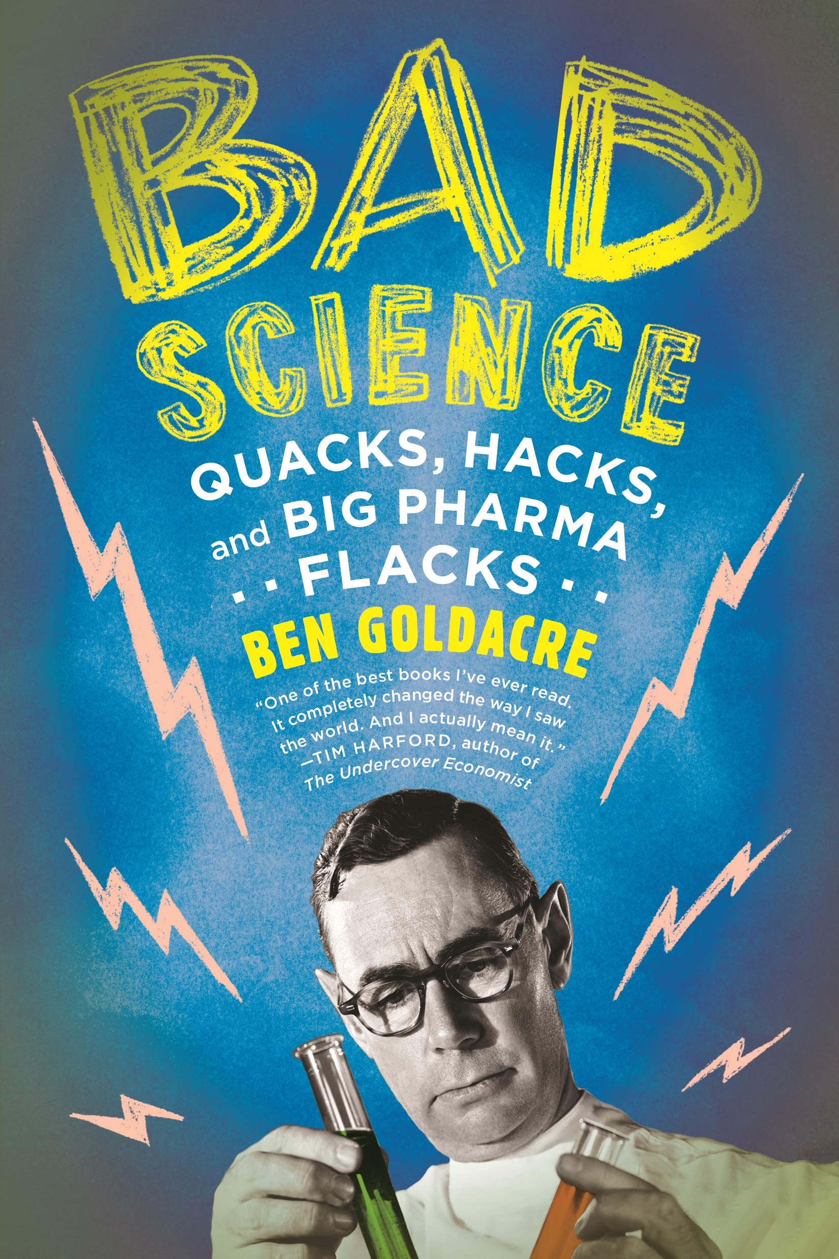 Bad Science: Quacks, Hacks, And Big Pharma Flacks,New