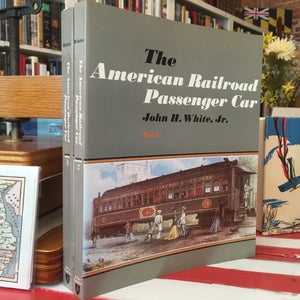 The American Railroad Passenger Car, Parts I And Ii (Johns Hopkins Studies In The History Of Technology),New
