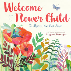 Welcome Flower Child: The Magic of Your Birth Flower,Used