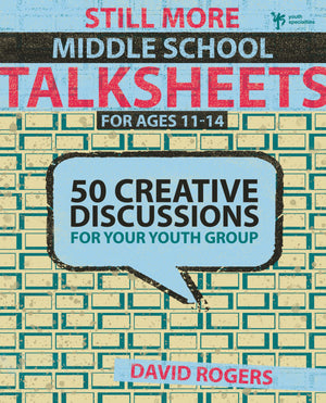 Still More Middle School Talksheets: 50 Creative Discussions for Your Youth Group,Used