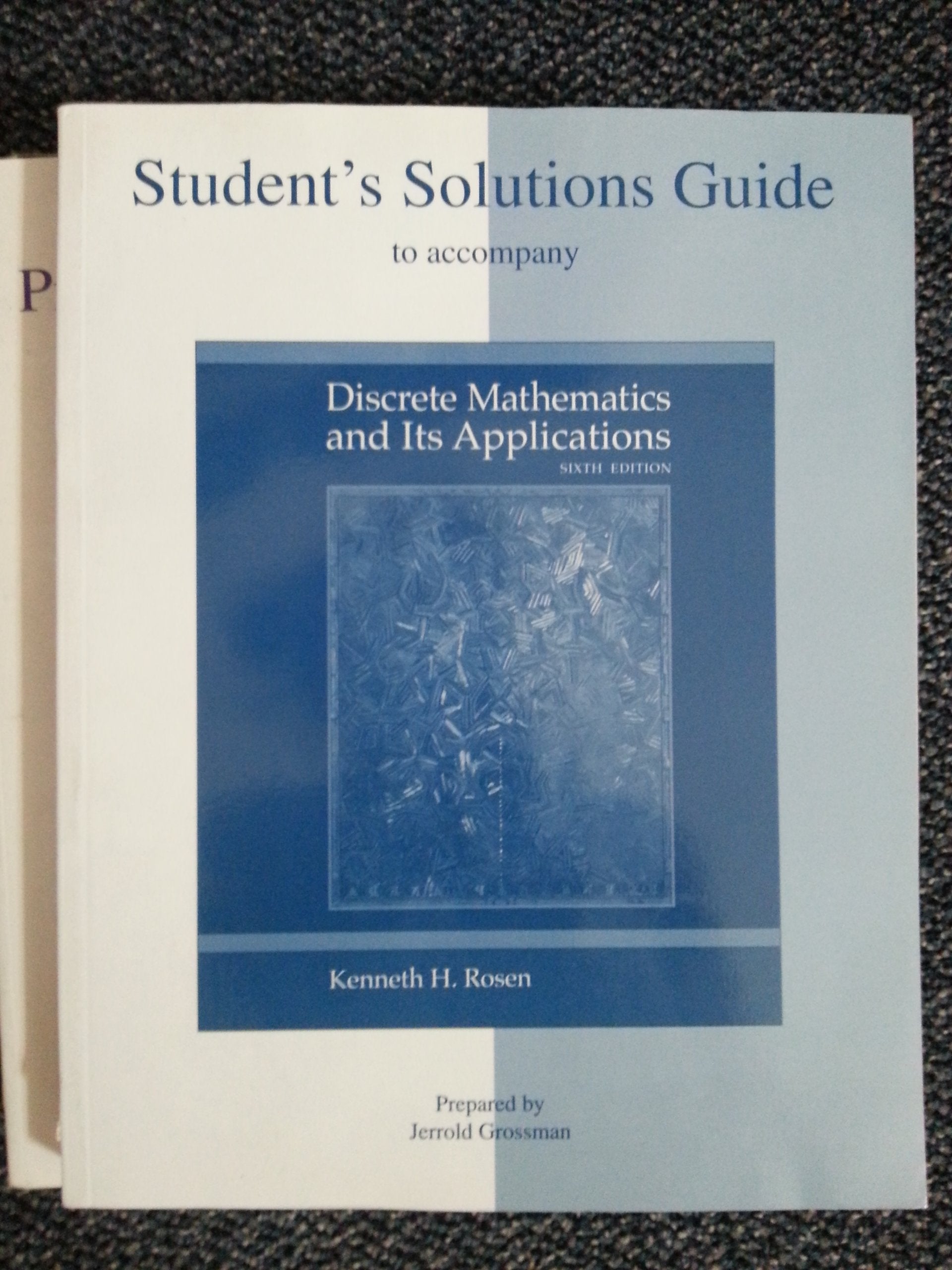 Student's Solutions Guide to accompany Discrete Mathematics and Its Applications,New