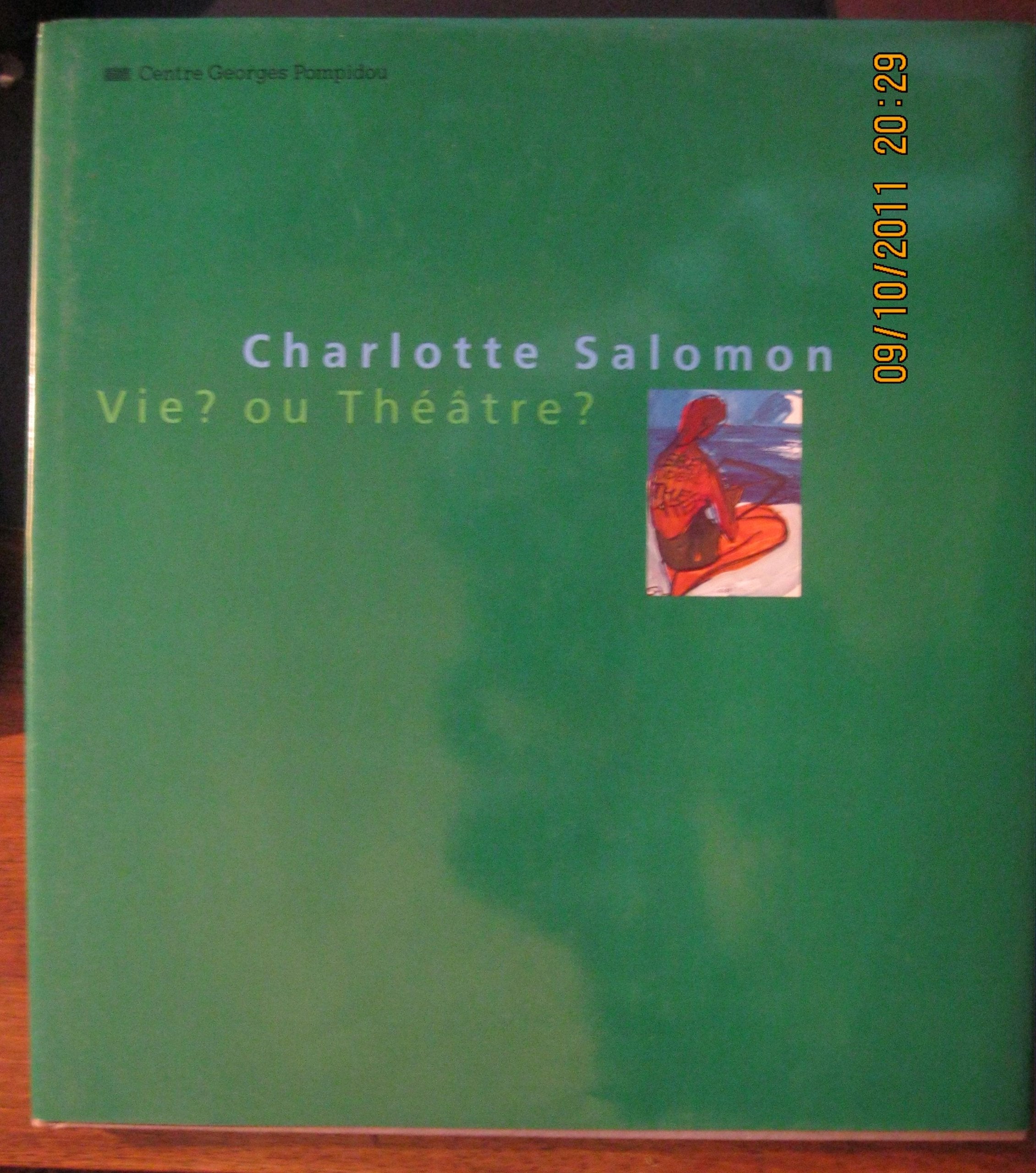 Charlotte Salomon: Vie? Ou Thea^Tre? : 23 Septembre 19923 Janvier 1993 (Catalogue Expo Eco_ Inactif) (French Edition)