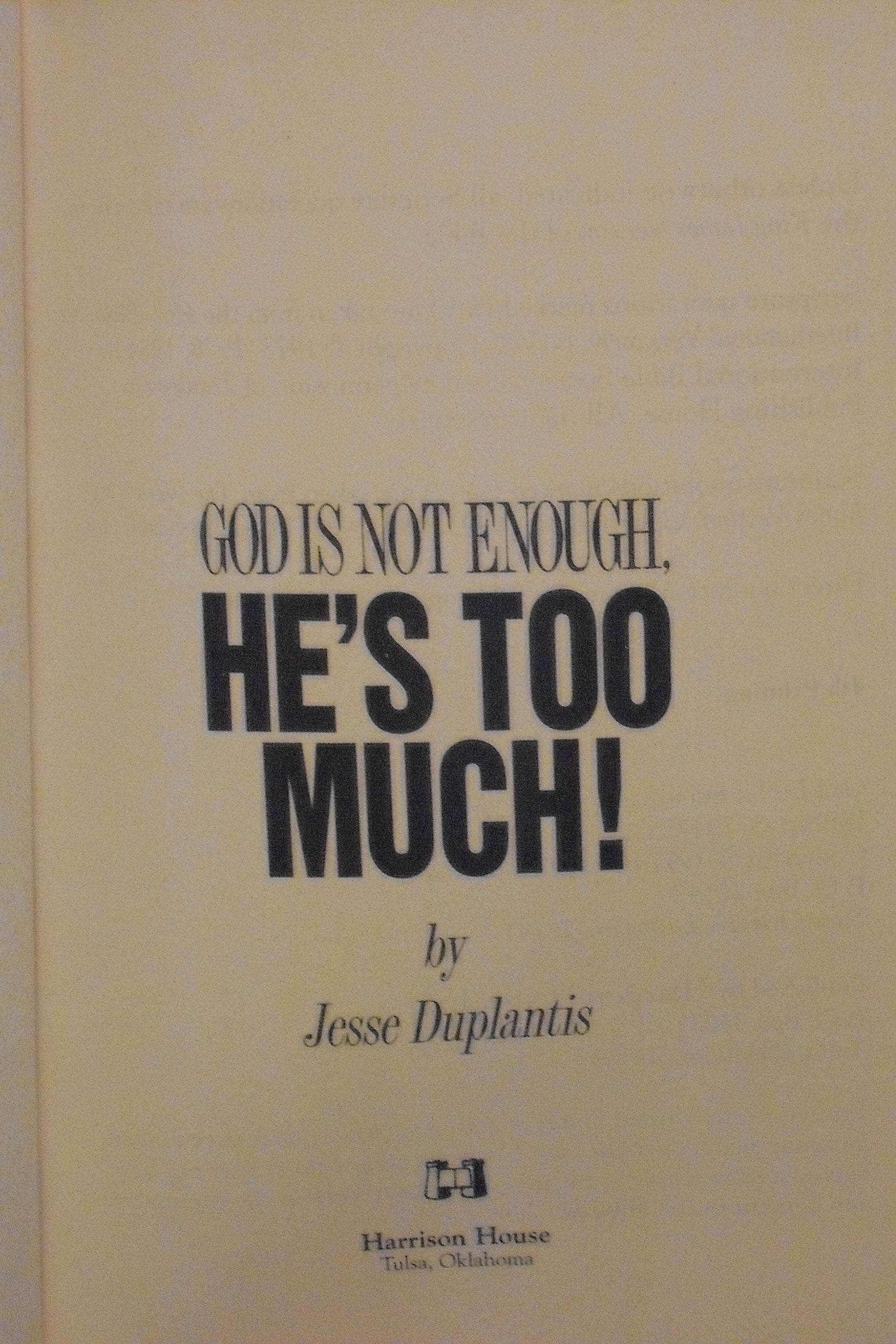 God Is Not Enough, He'S Too Much,Used