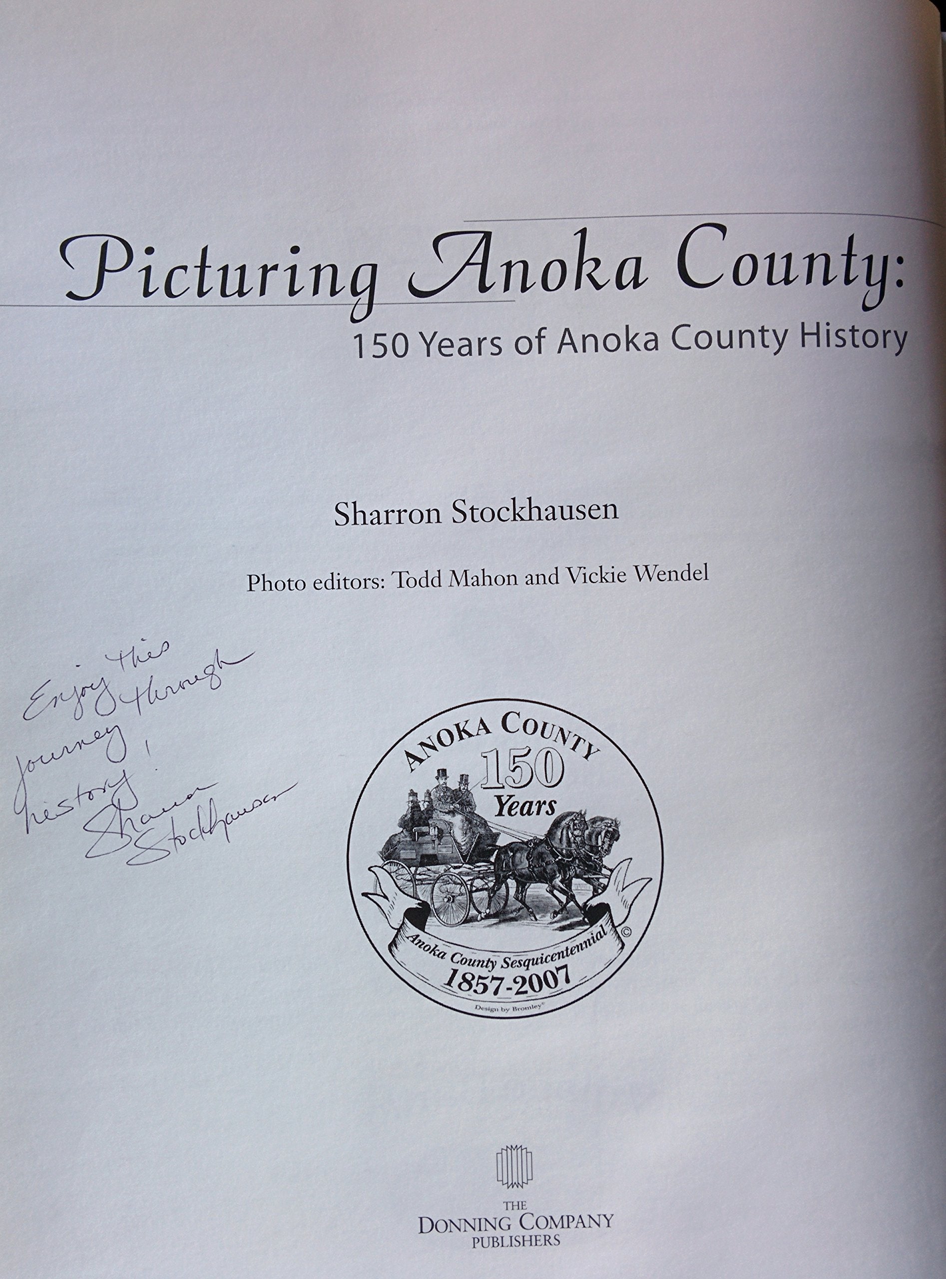 Picturing Anoka County: 150 Years of Anoka County History,Used