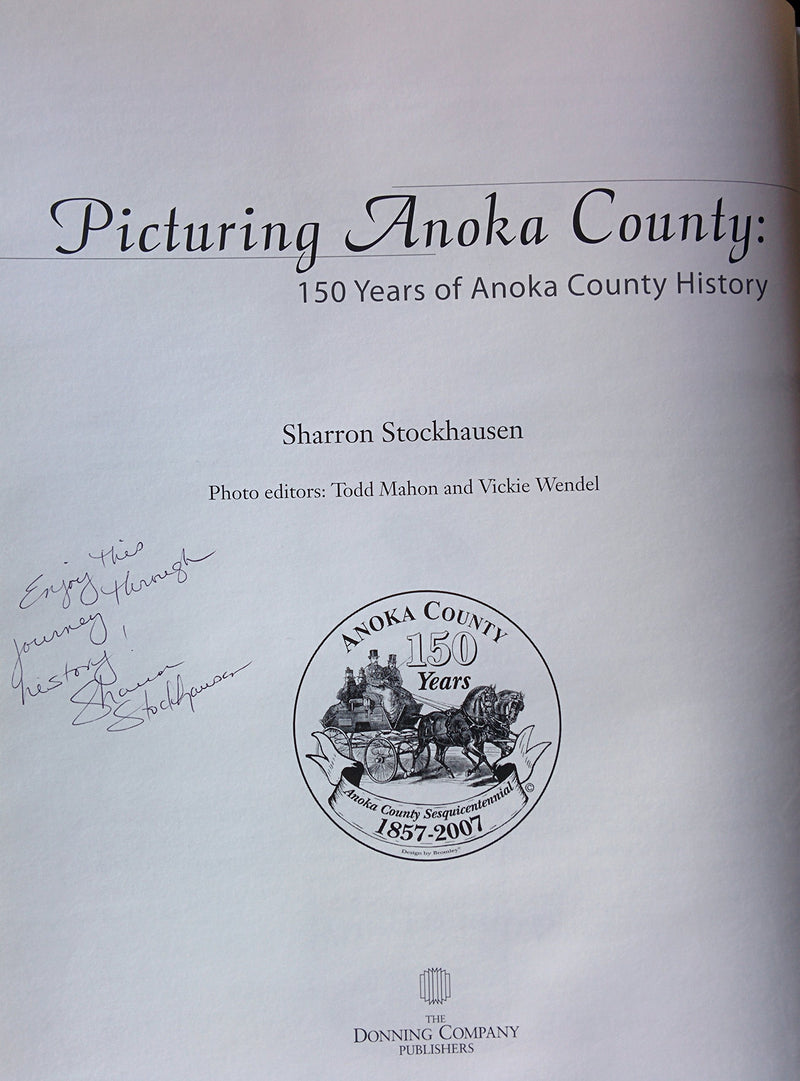 Picturing Anoka County: 150 Years of Anoka County History,Used