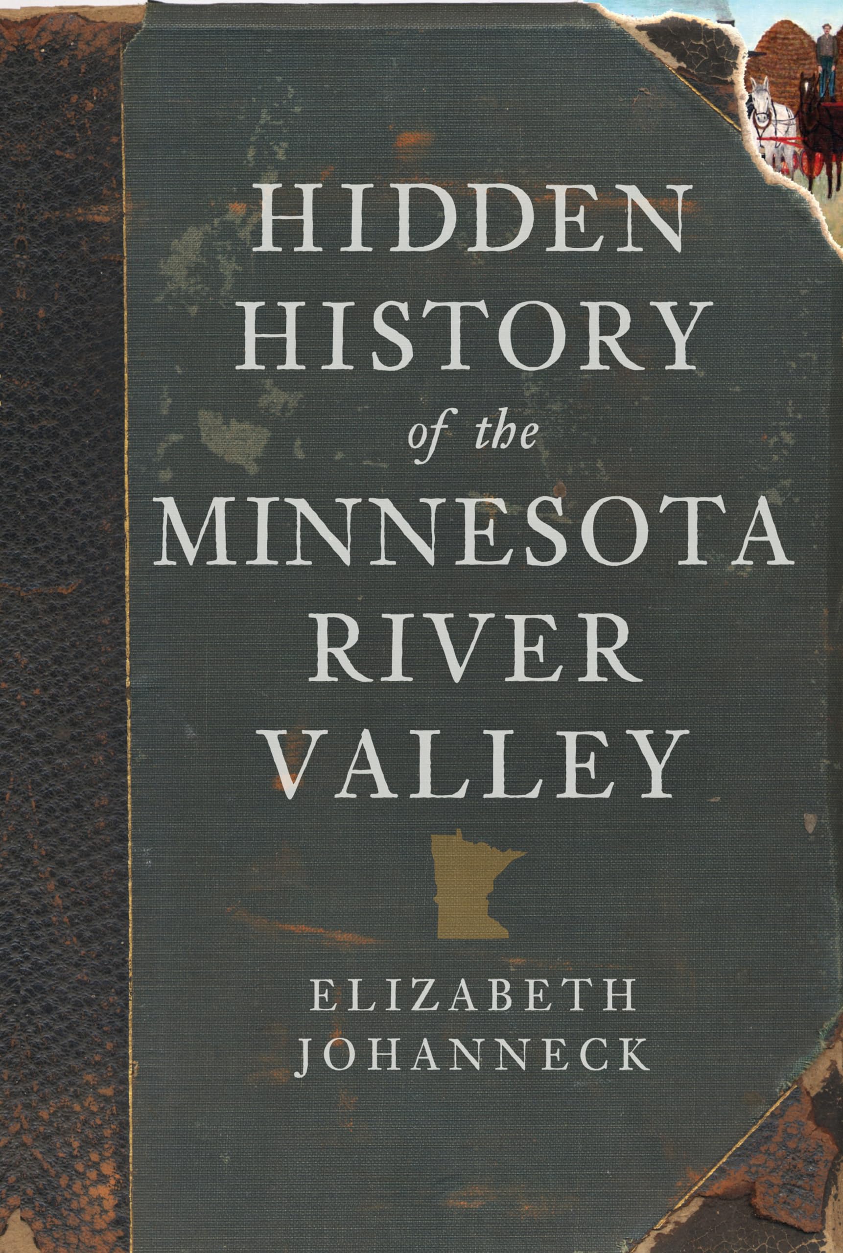 Hidden History of the Minnesota River Valley,Used