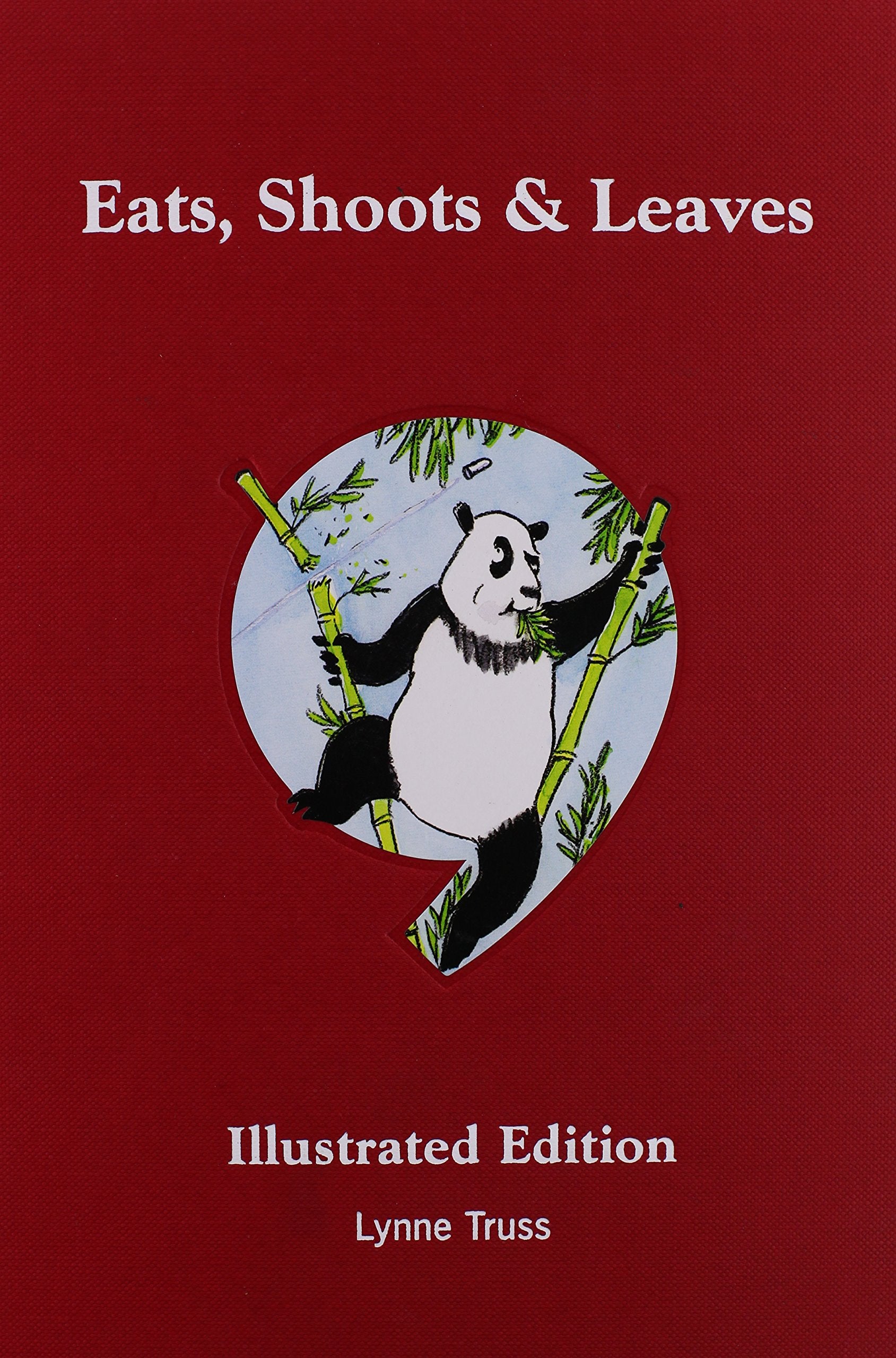 Eats, Shoots & Leaves Illustrated Edition by Lynne Truss (20081016),New