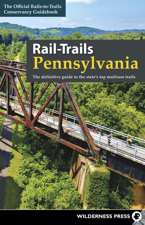 RailTrails Pennsylvania: The definitive guide to the state's top multiuse trails,Used