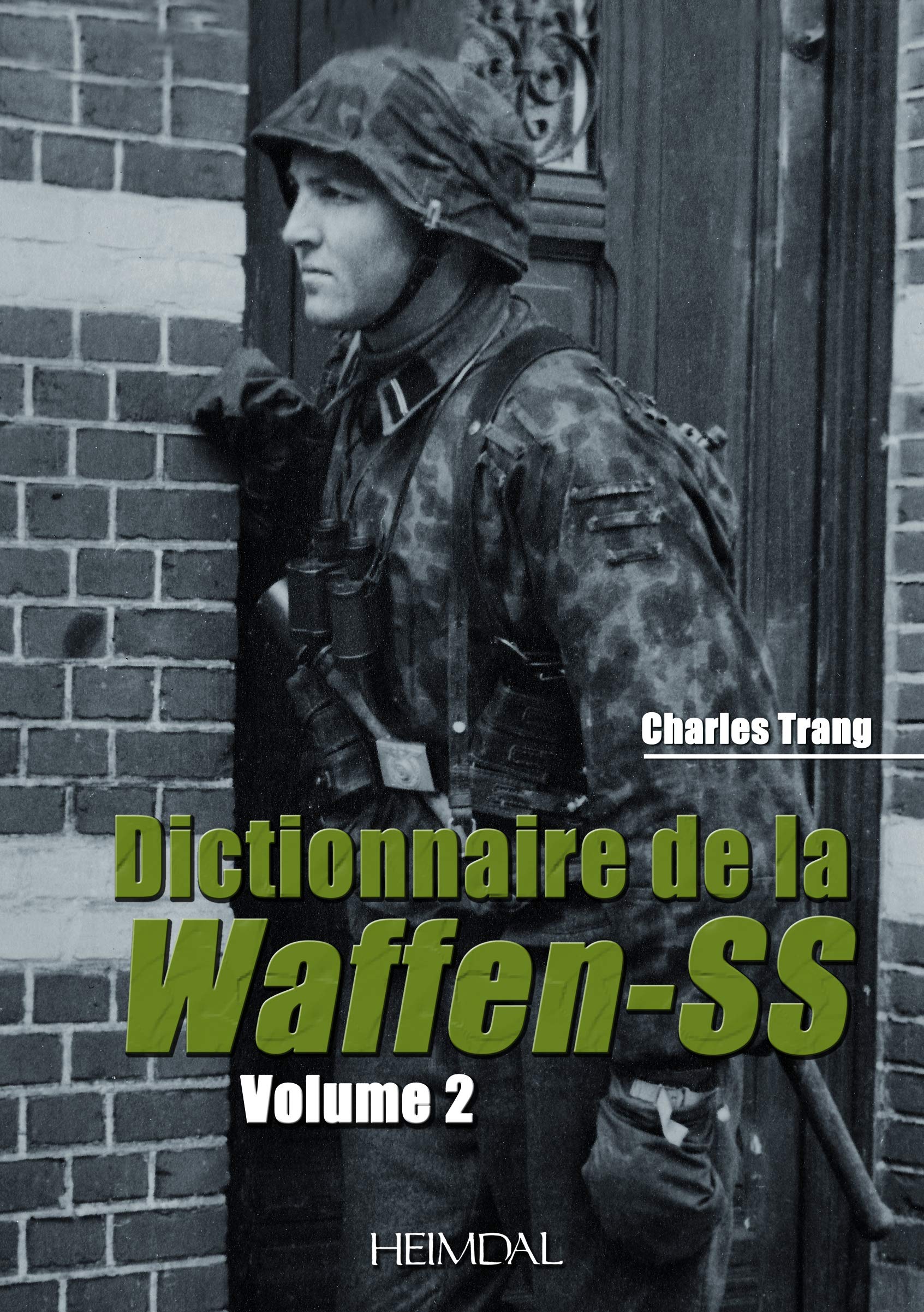 Dictionnaire de la WaffenSS Tome 2 (French Edition),New