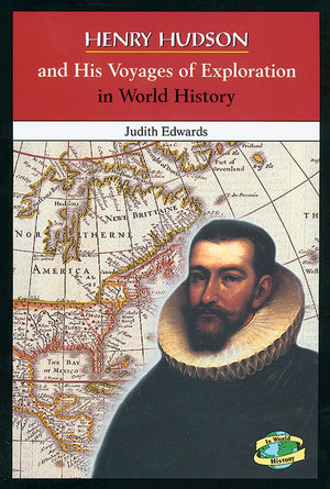 Henry Hudson and His Voyages of Exploration in World History,Used