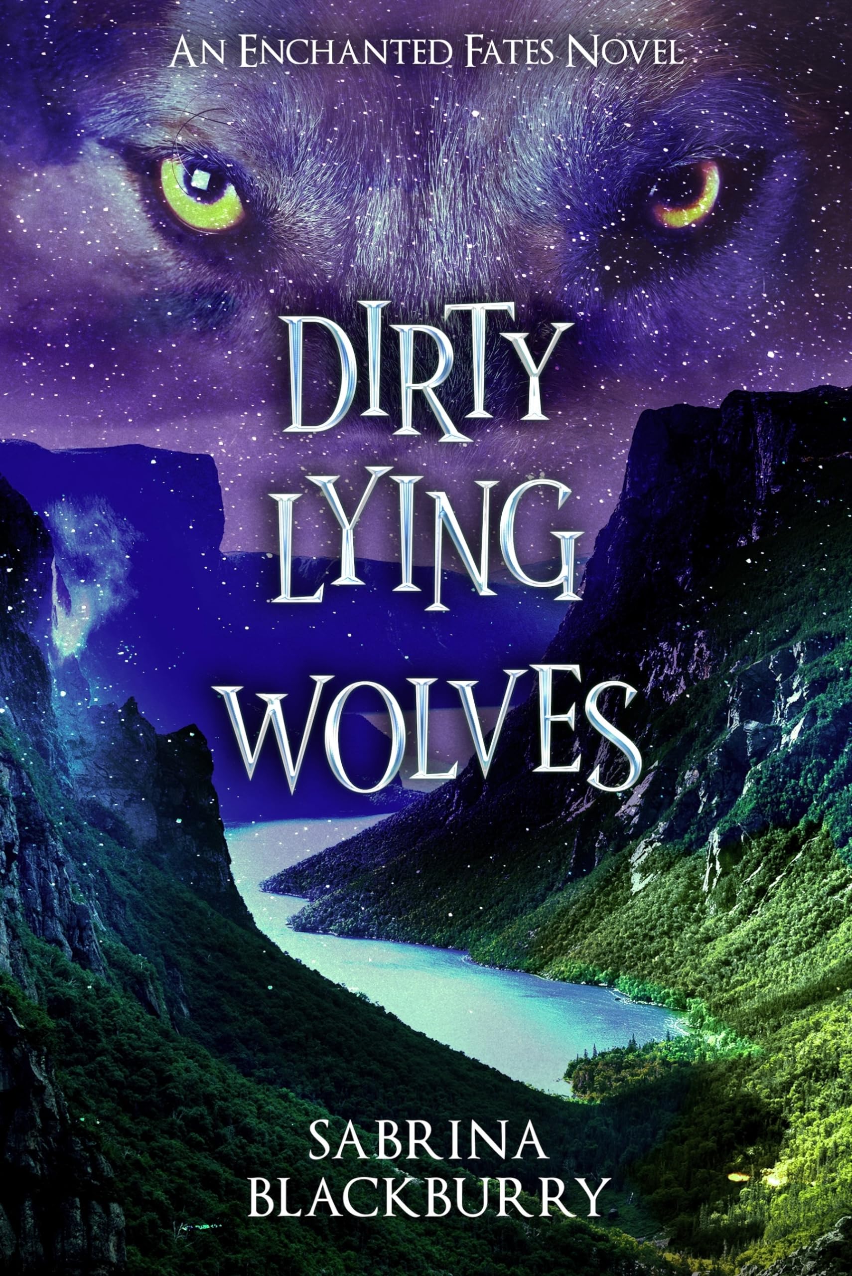Dirty Lying Wolves: An Enchanted Fates Novel (The Enchanted Fates),New