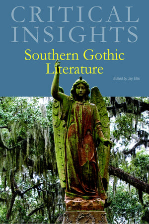 Southern Gothic Literature (Critical Insights),Used