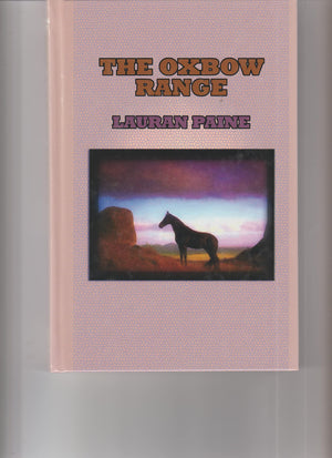 The Oxbow Range (Sagebrush Large Print Western Series),Used