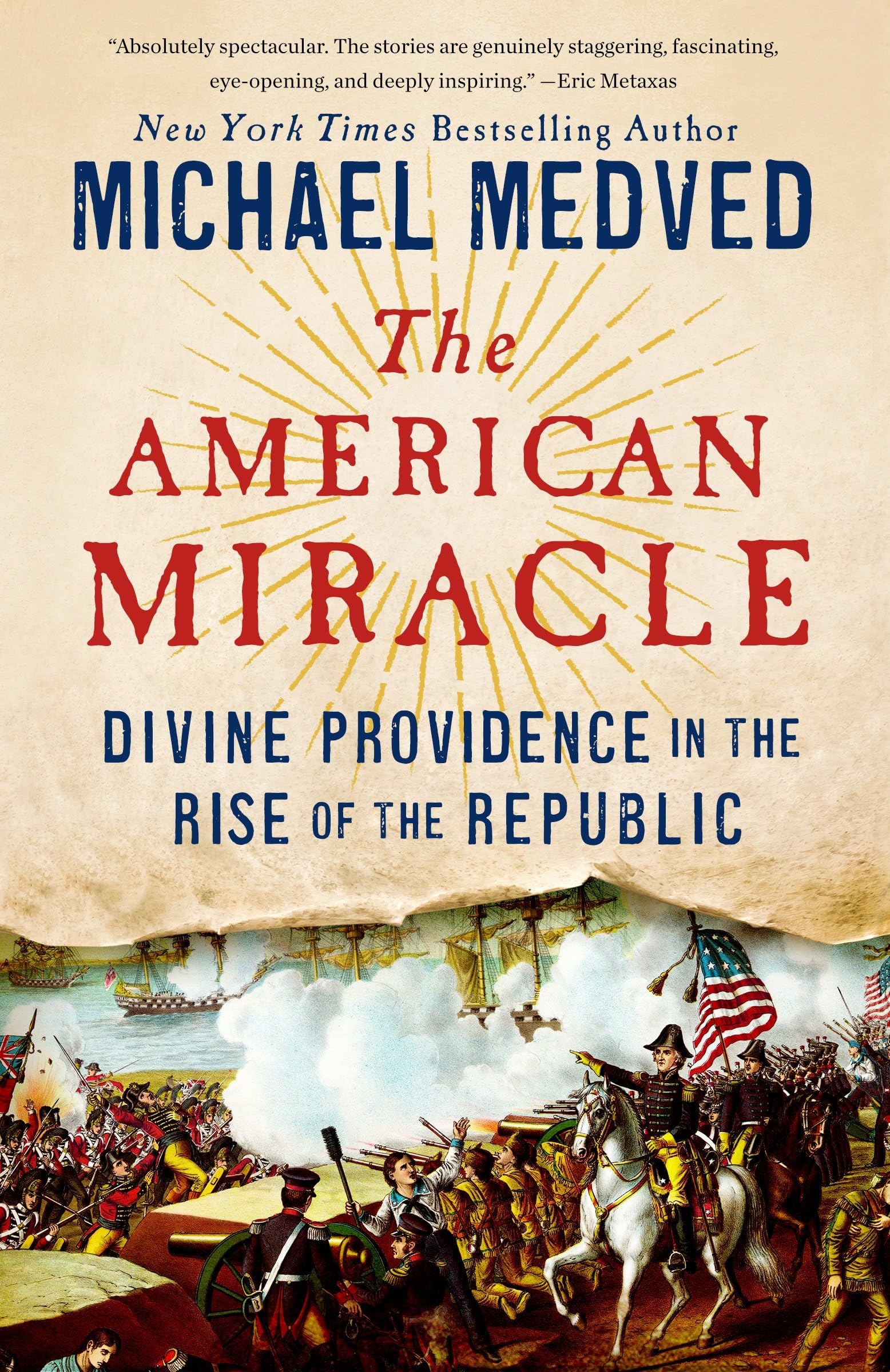 The American Miracle: Divine Providence In The Rise Of The Republic,New