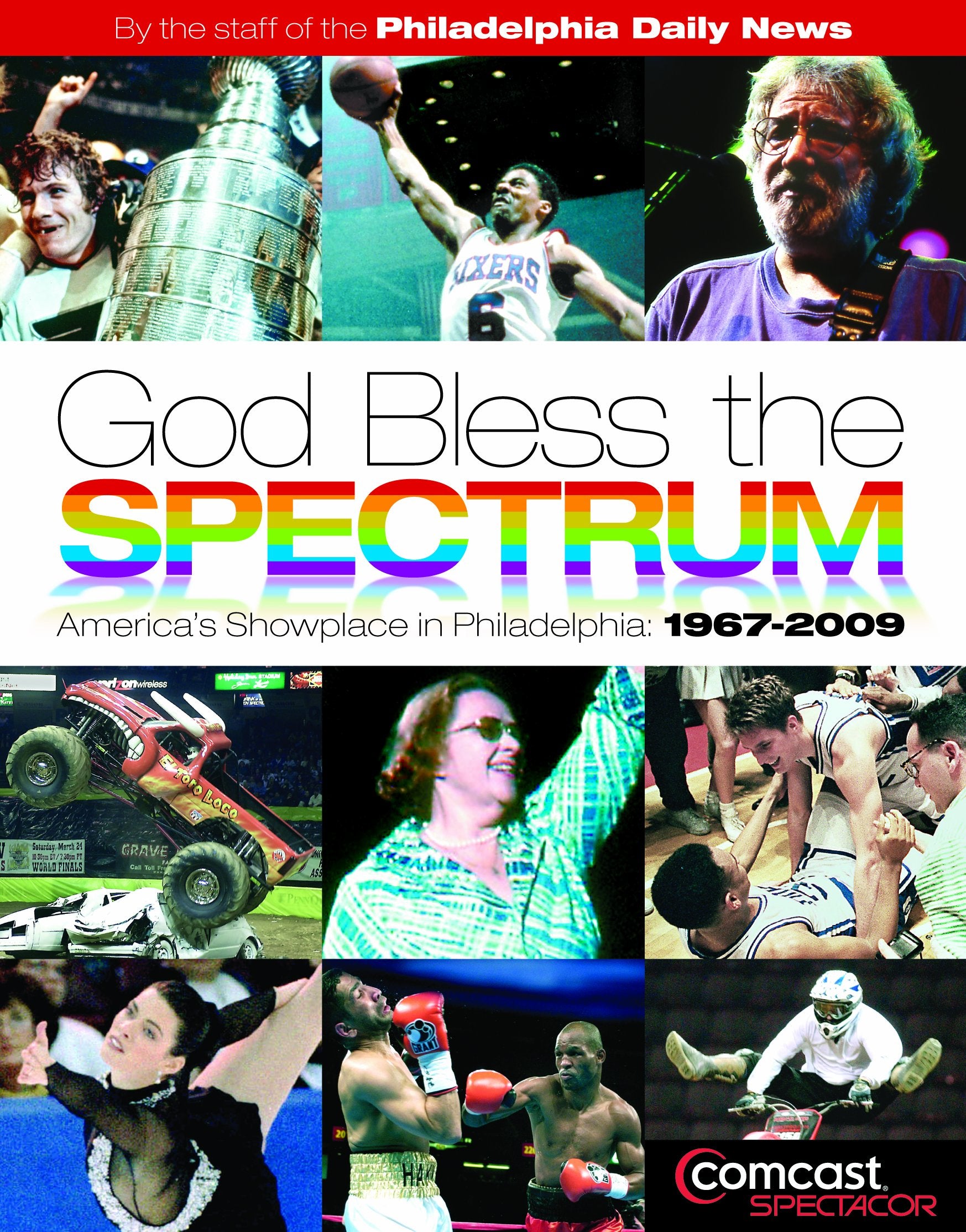 God Bless the Spectrum: America's Showplace in Philadelphia, 19672009,Used