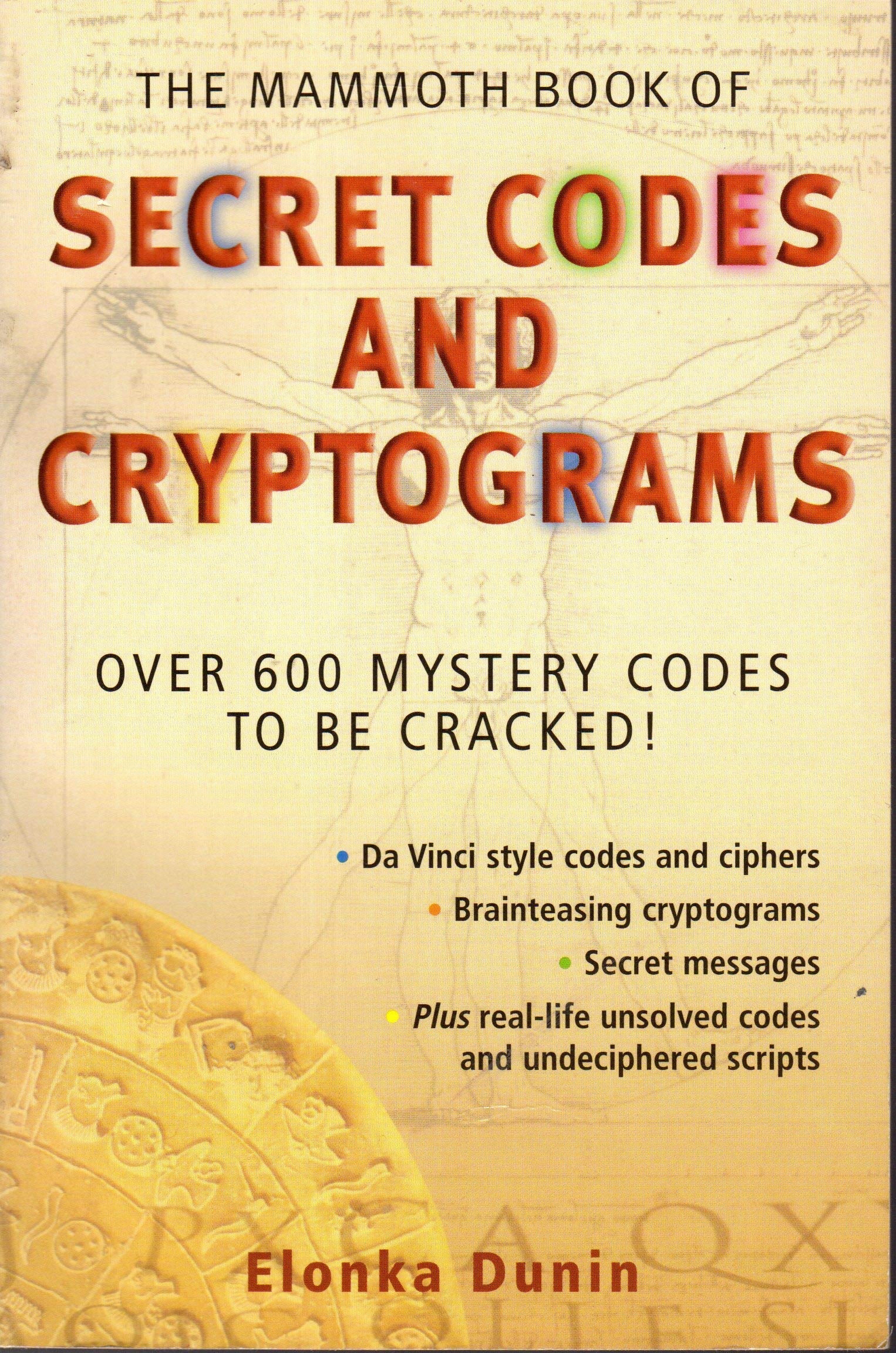 The Mammoth Book Of Secret Codes And Cryptograms: Over 600 Mystery Codes To Be Cracked!,Used