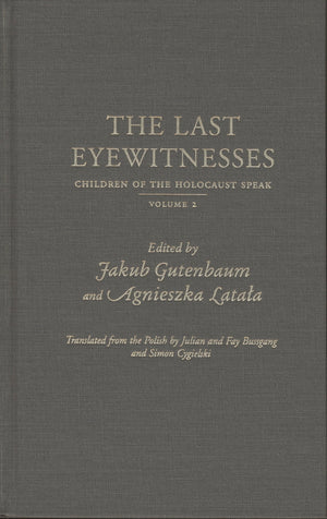The Last Eyewitnesses, Volume 2: The Children of the Holocaust Speak (Jewish Lives),Used