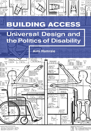 Building Access: Universal Design and the Politics of Disability,Used
