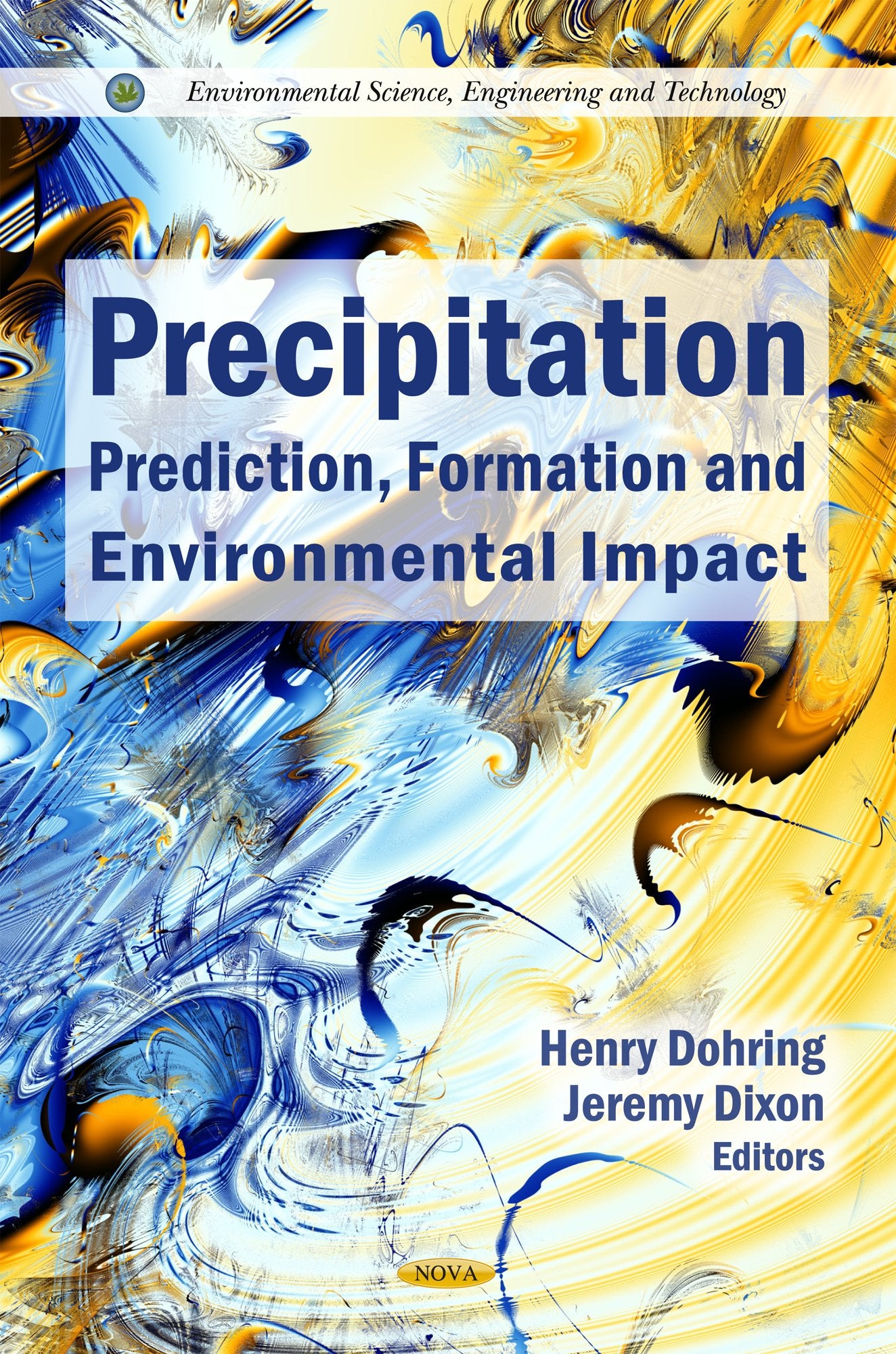 Precipitation: Prediction, Formation And Environmental Impact (Environmental Science, Engineering And Technology),Used