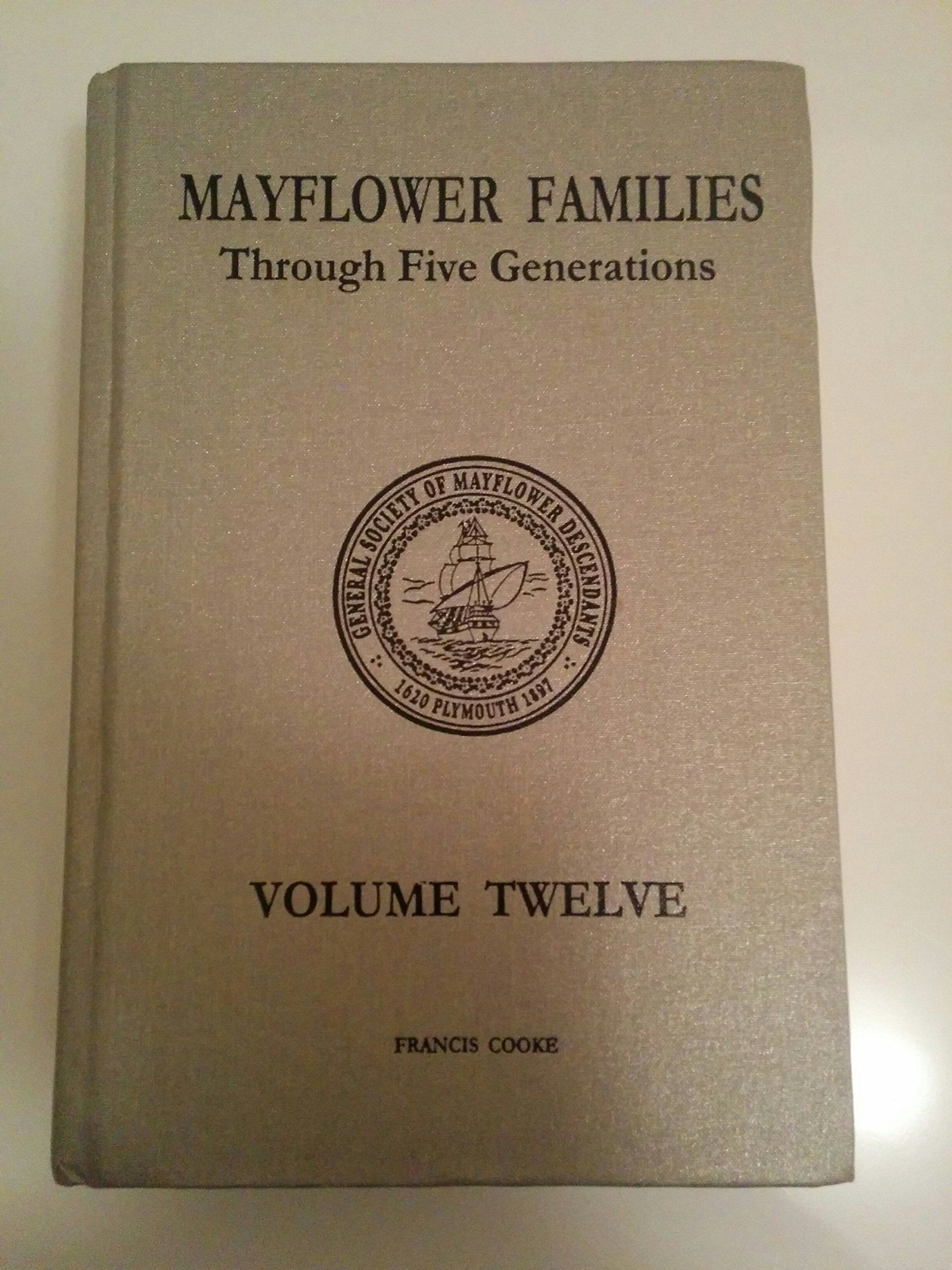 Mayflower Families Through Five Generations (Vol. 12: Francis Cooke),Used