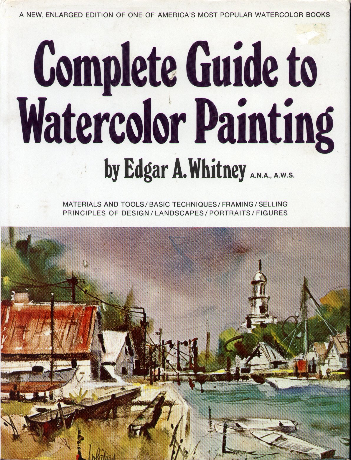 Complete Guide to Watercolor Painting,New