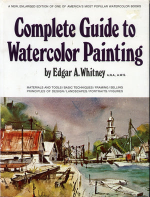 Complete Guide To Watercolor Painting