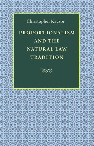 Proportionalism And The Natural Law Tradition,New