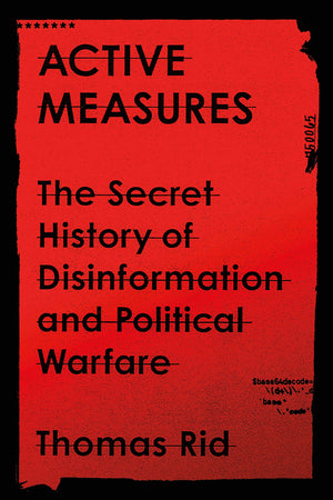 Active Measures: The Secret History of Disinformation and Political Warfare,Used