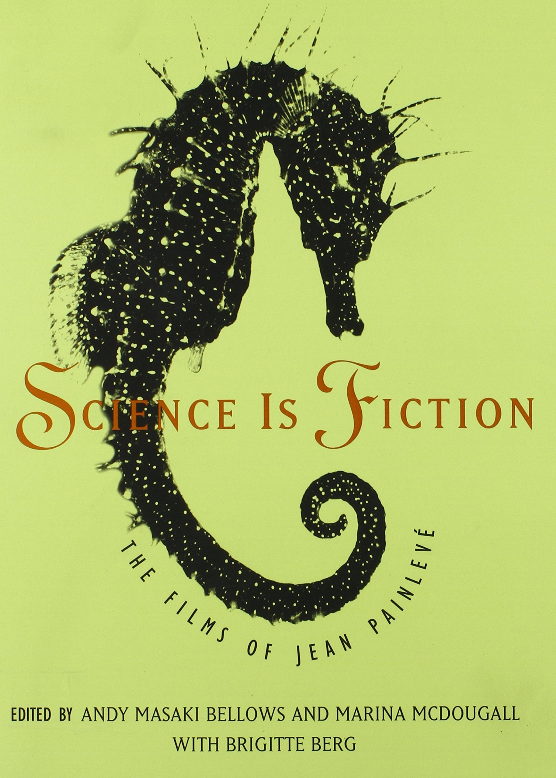 Science Is Fiction: The Films Of Jean Painlev,Used